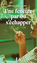 Une fenêtre par où s'échapper